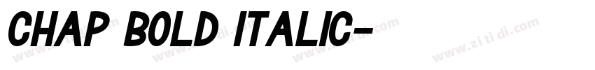 Chap Bold Italic字体转换 Chap Bold Italic字体转换